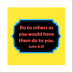 Bible Verse Luke 6:31 Posters and Art